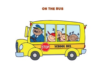 ON THE BUS