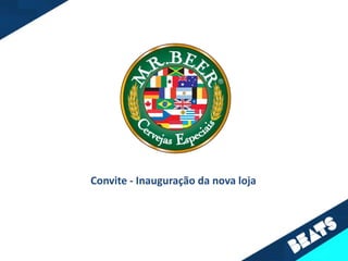 Convite - Inauguração da nova loja
 