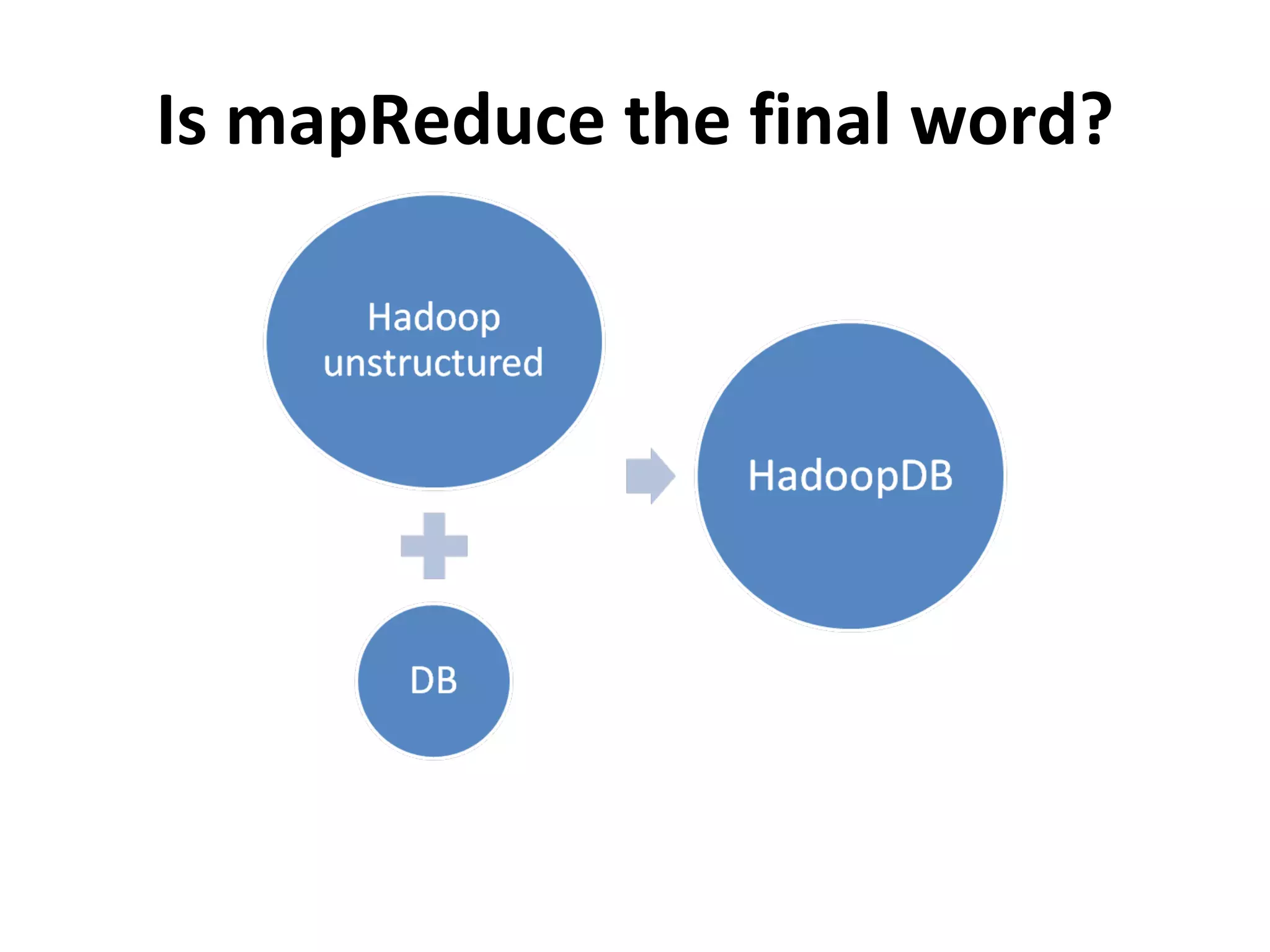 Is mapReduce the final word? 