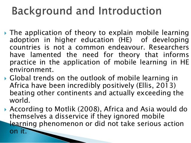 adaptation of mobile learning in higher This study could provide the basis for further research on mobile learning in higher education within africa and other developing regions. adaptation of mobile learning in higher This study could provide the basis for further research on mobile learning in higher education within africa and other developing regions.