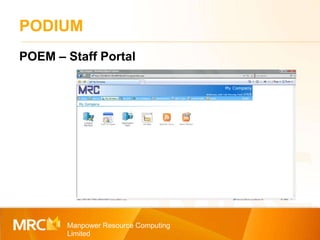 PODIUM Manpower Resource Computing Limited POEM – Staff Portal 