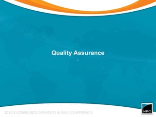 Quality Assurance
        .
 