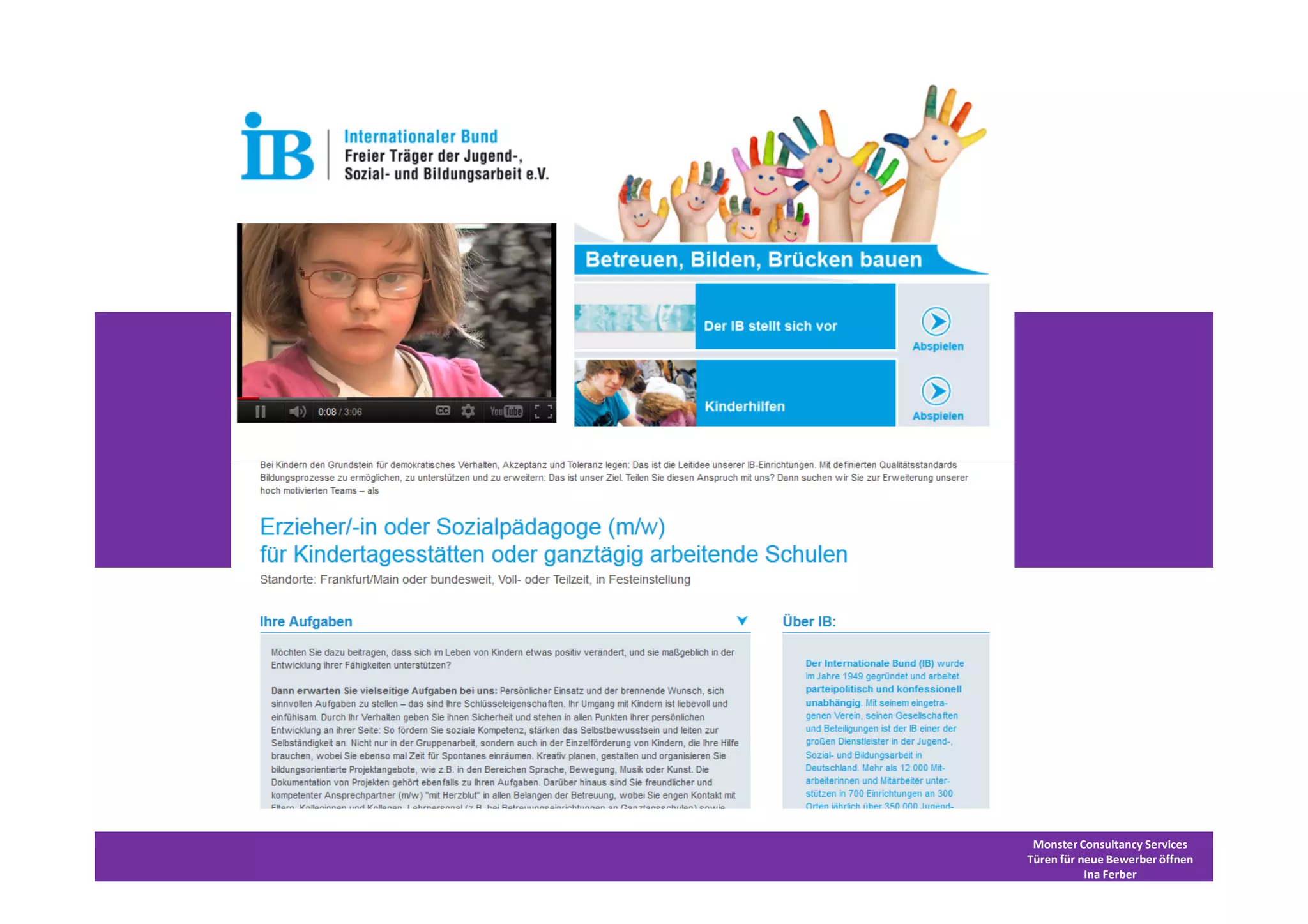 Monster Consultancy Services
Türen für neue Bewerber öffnen
           Ina Ferber
 