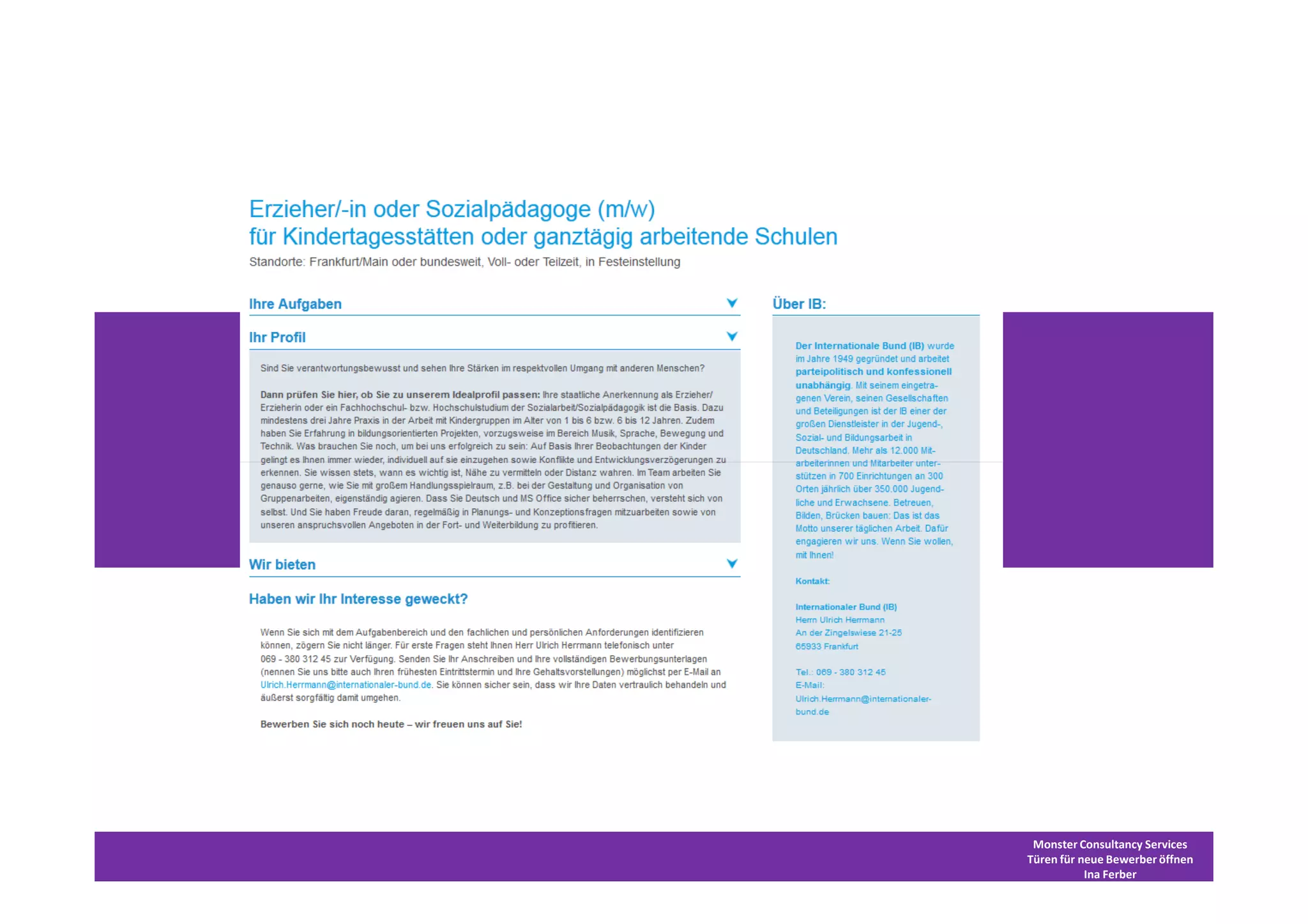 Monster Consultancy Services
Türen für neue Bewerber öffnen
           Ina Ferber
 