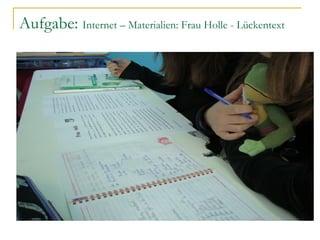 Aufgabe: Internet – Materialien: Frau Holle - Lückentext
 