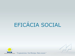 EFICÁCIA SOCIAL 