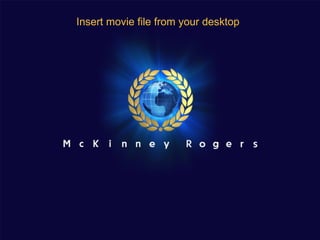 Insert movie file from your desktop 