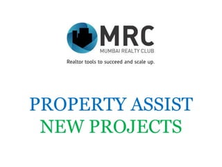 PROPERTY ASSIST
NEW PROJECTS
 