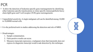 Minimal Residual Disease in Acute lymphoblastic leukemia | PPTX