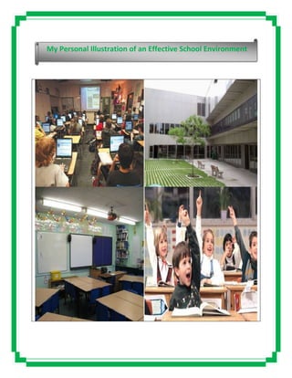 My Personal Illustration of an Effective School Environment
 