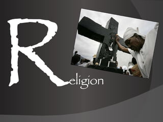 R eligion 