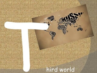 T hird world 