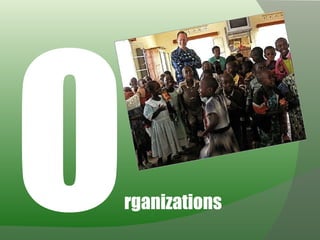 O rganizations 