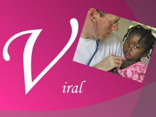 V iral 