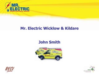 Mr. Electric Wicklow & Kildare


         John Smith
 
