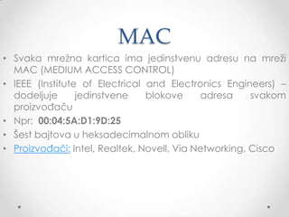 Pripremanje podataka
• Izvodi se pretvaranje podataka iz paralelnog u serijski
prenos
• Računar šalje i prima podatke, ali nikada istovremno
• Primopredajnik – prevodi rečunarski digitalni signal u
električni ili svetlosni signal (kroz kabl)
• Bafer – rezervisani deo RAM adaptera za privremeni
prihvat podatak

 