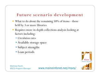 Using date in collaboration: Experiences from the Maine Shared Collections Strategy