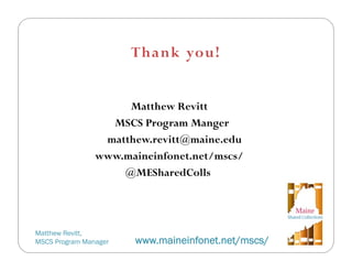 Using date in collaboration: Experiences from the Maine Shared Collections Strategy