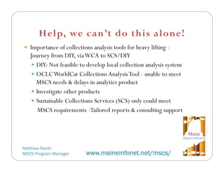 Using date in collaboration: Experiences from the Maine Shared Collections Strategy