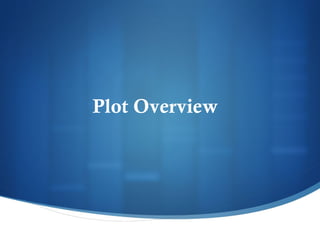Plot Overview   