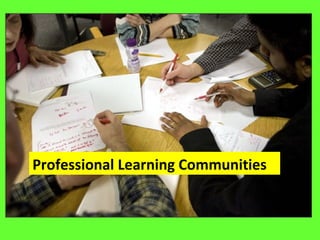 Professional Learning Communities 