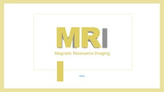 Comprehensive Overview of Magnetic Resonance Imaging (MRI) Principles ...