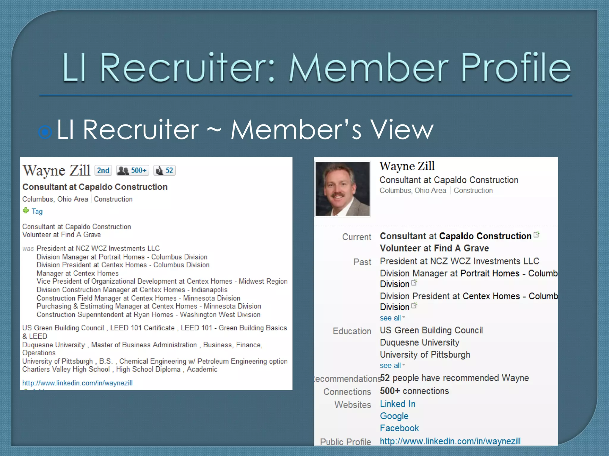  LI   Recruiter ~ Member’s View
 