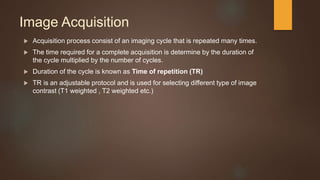 Magnetic Resonance Imaging | PPTX