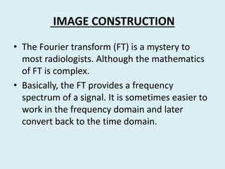 IMAGE RECONSTRUCTION IN MRI(7th chapter) | PPTX