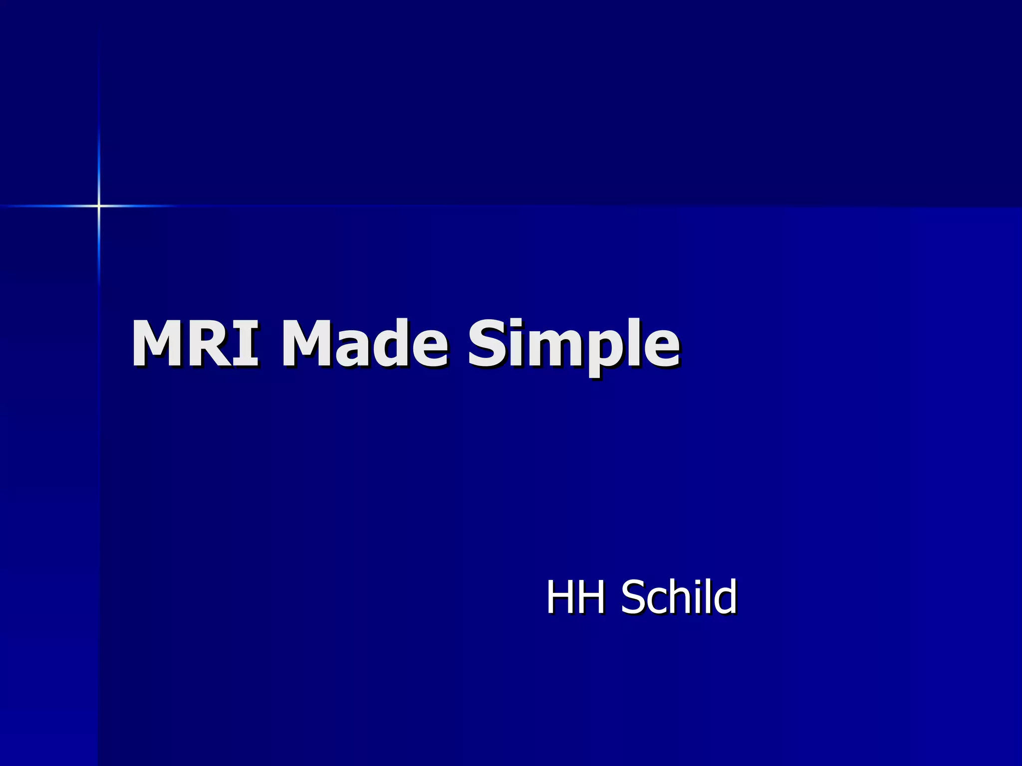 MRI Made Simple HH Schild 