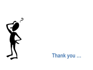 Thank you …
 