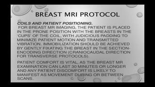 BREAST IMAGING MRI ppt DR ABHIJIT R SINGH | PPTX