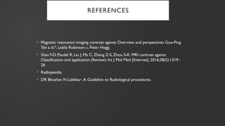 MRI CONTRAST AGENTS USED IN RADIODIAGNOSIS | PPTX