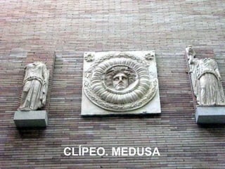 CLÍPEO. MEDUSA 
