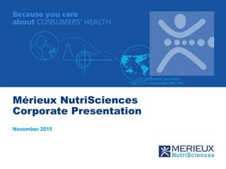 Mérieux NutriSciences
Corporate Presentation
November 2015
 