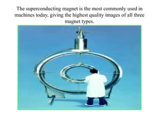 Mri Magnet Image Mri final ppt | PPTX