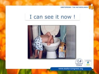 AMSTERDAM / THE NETHERLANDS
www.esska-congress.org
48
I can see it now !
 