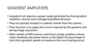 MRI HARDWARE AND INSTRUMENTATION - POONAM RIJAL.pptx