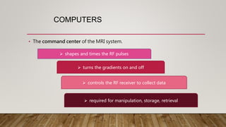 MRI INSTRUMENTATION/ HARDWARE | PPTX