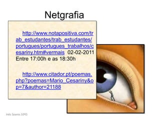 Primeiro livro de poesia: Corpo Visível, publicado em 1950;