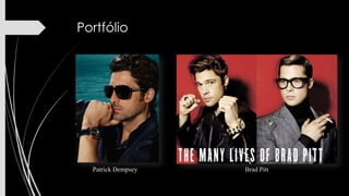Portfólio

Patrick Dempsey

Brad Pitt

 