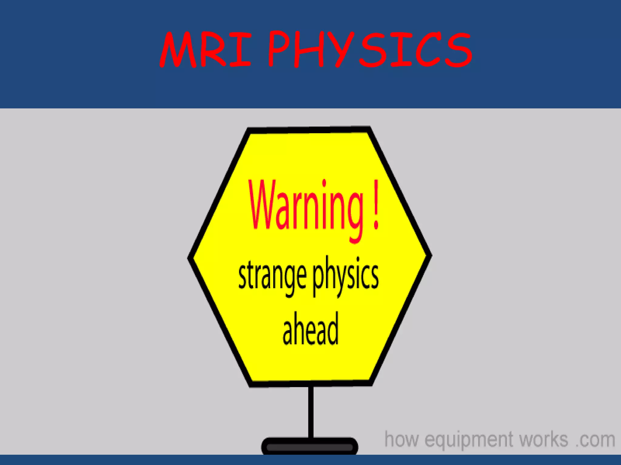 MRI PHYSICS

 