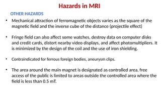 Mri Projectile Risk Overview of MRI Physics, Equipment, and Safety Hazards | PPTX