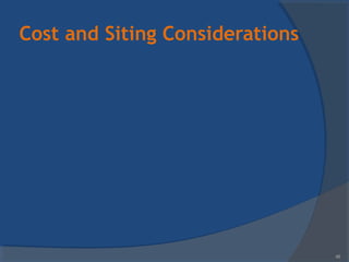 Cost and Siting Considerations
48
 