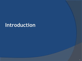 Introduction
8
 