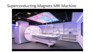 Superconducting Magnets MRI Machine
 