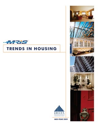 TRENDS IN HOUSING




                MID-YEAR 2009
 