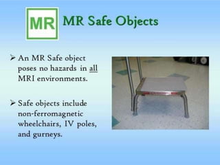 Mr Safe Object MRI safety-1.pptxvgggjviguguvuvuvuvuvuvu | PPTX