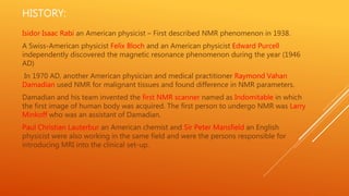 Mri Physics Isaac Rabi Mri safety | PPTX