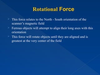Mri Rotation Force mri safety basic knowledge about mr environment, safety measures | PPTX